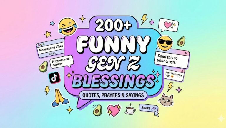 200+ Funny Gen Z Blessings, Quotes, Prayers & Sayings